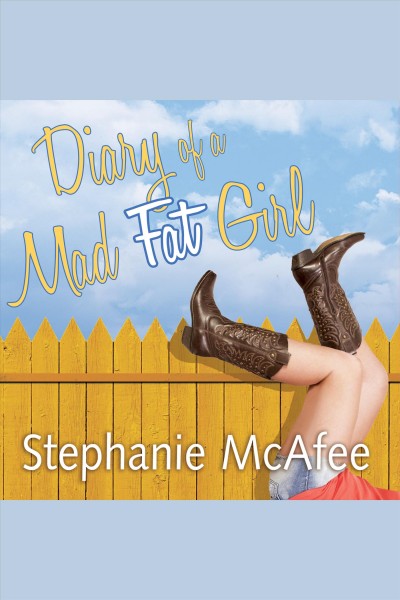 Diary of a mad fat girl [electronic resource] ; a novel / Stephanie McAfee.