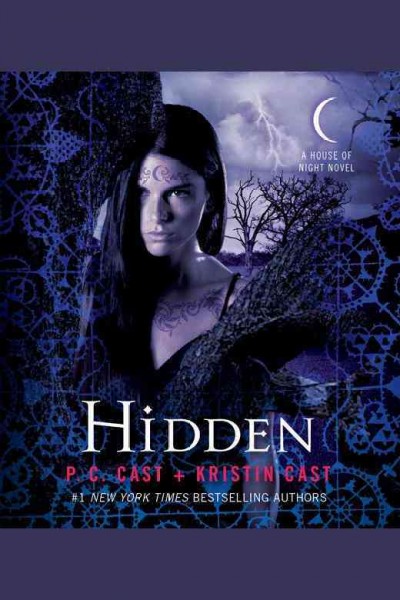 Hidden [electronic resource] / P. C. Cast + Kristin Cast.