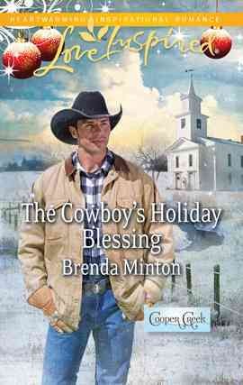 The cowboy's holiday blessing [electronic resource] / Brenda Minton.