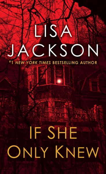 If she only knew [electronic resource] / Lisa Jackson.