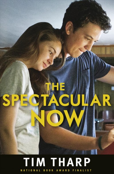 The spectacular now [electronic resource] / Tim Tharp.