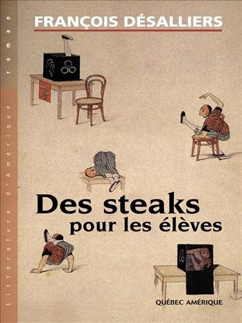 Des steaks pour les élèves [electronic resource] : roman / François Désalliers.