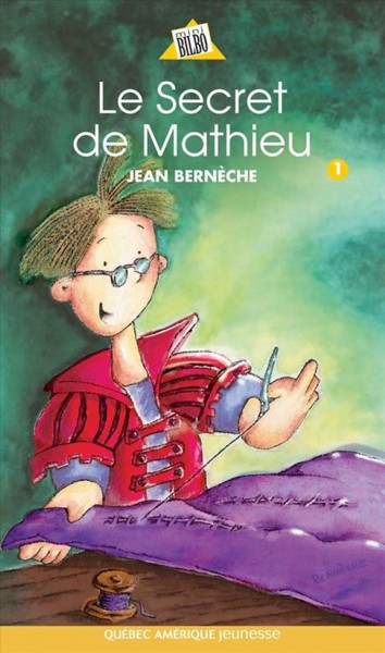Le secret de Mathieu [electronic resource] / texte et illustrations, Jean Bernèche.