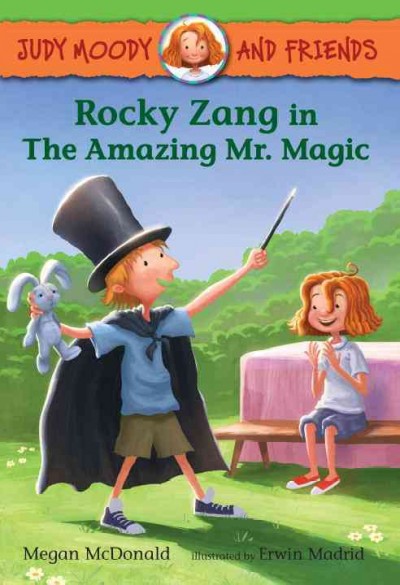 Rocky Zang in the amazing Mr. Magic / Megan McDonald ; illustrated by Erwin Madrid.