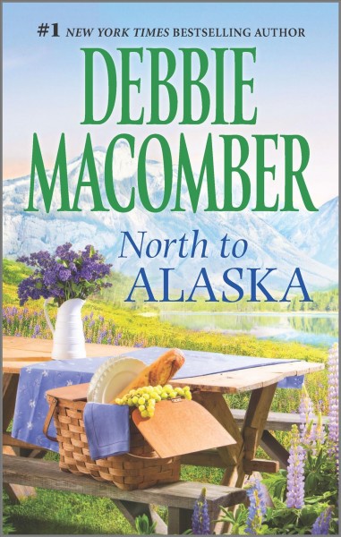 North to Alaska / Debbie Macomber.