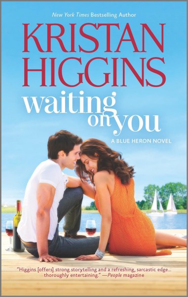 Waiting on you / Kristan Higgins.