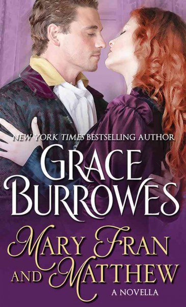 Mary Fran and Matthew [electronic resource] : a novella / Grace Burrowes.