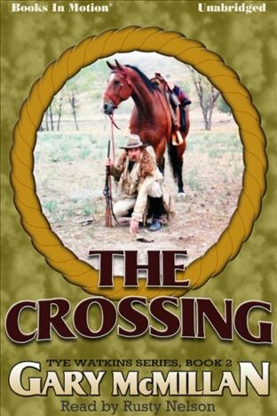 The crossing [electronic resource] / Gary McMillan.