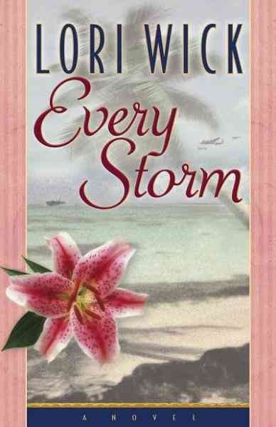 Every storm [electronic resource] / Lori Wick.