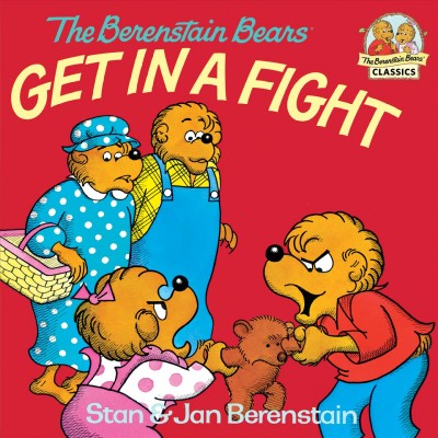 The Berenstain bears get in a fight [electronic resource] / by Stan and Jan Berenstain.