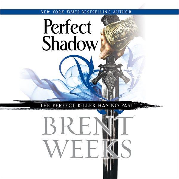 Perfect shadow [electronic resource] / Brent Weeks.