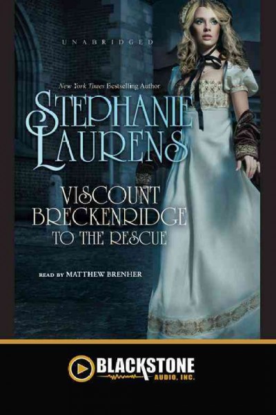 Viscount Breckenridge to the rescue [electronic resource] / Stephanie Laurens.