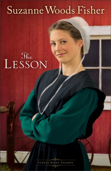 The lesson [electronic resource] : a novel / Suzanne Woods Fisher.