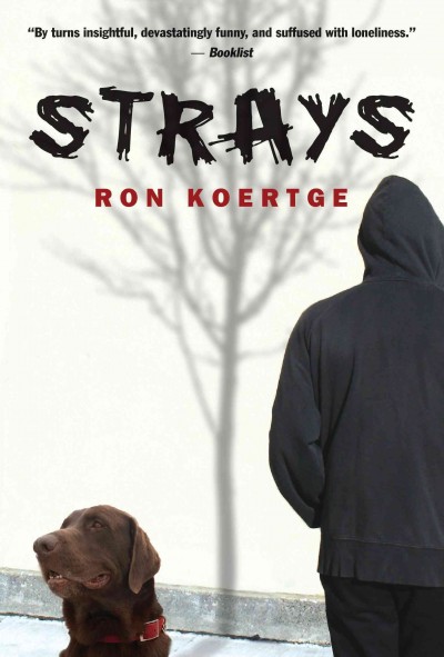 Strays [electronic resource] / Ron Koertge.