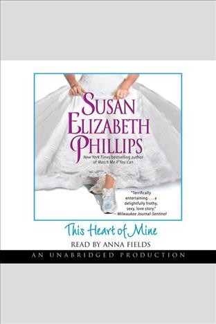This heart of mine [electronic resource] / Susan Elizabeth Phillips.