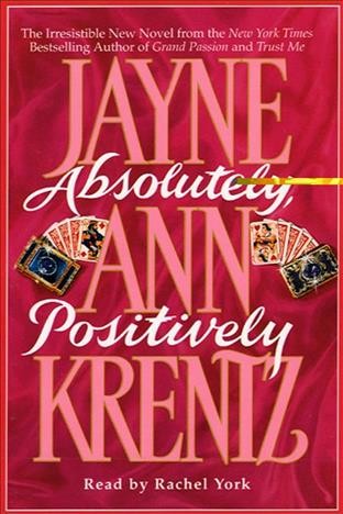 Absolutely, positively [electronic resource] / Jayne Ann Krentz.