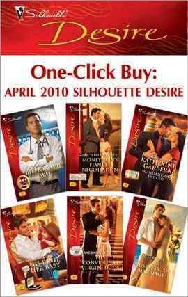 One-click buy: April 2010 Silhouette desire [electronic resource].
