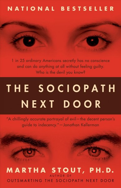 The sociopath next door [electronic resource] : the ruthless versus the rest of us / Martha Stout.
