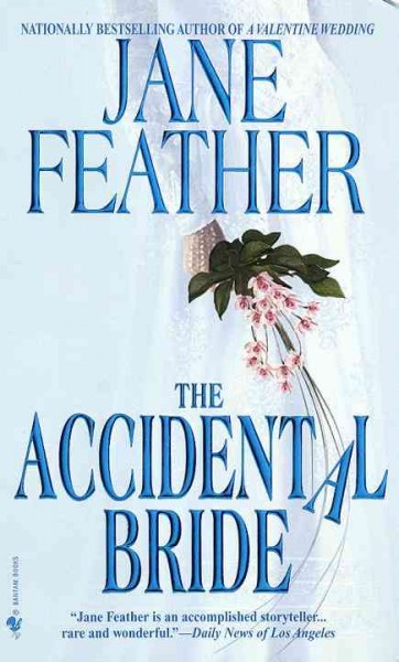 The accidental bride [electronic resource] / Jane Feather.