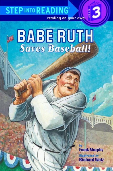 Babe Ruth saves baseball [electronic resource] / by Frank Murphy ; illustrated by Richard Walz.