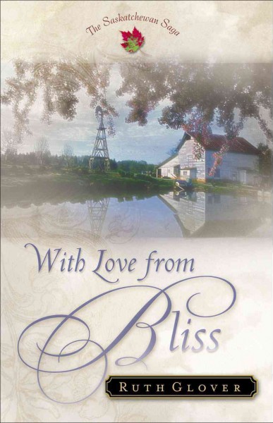 With love from bliss [electronic resource] / Ruth Glover.