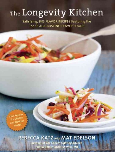 The longevity kitchen [electronic resource] : satisfying, big-flavor recipes featuring the top 16 age-busting power foods [120 recipes for vitality and optimal health] / Rebecca Katz with Mat Edelson ; photography by Leo Gong.