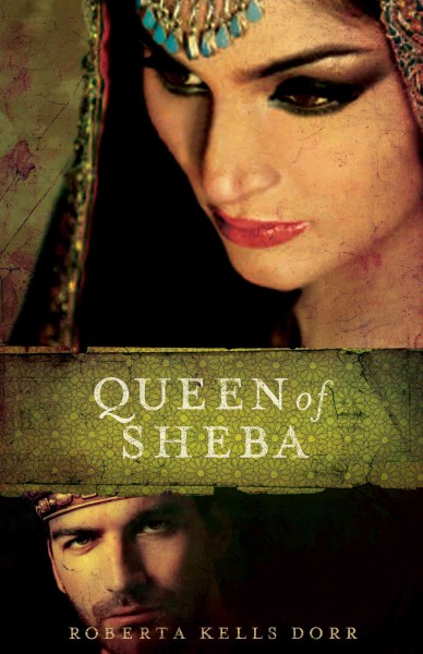 The Queen of Sheba [electronic resource] : a novel / Roberta Kells Dorr.