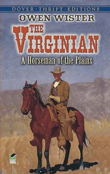 The Virginian : A Horseman of the Plains / OWEN WISTER.