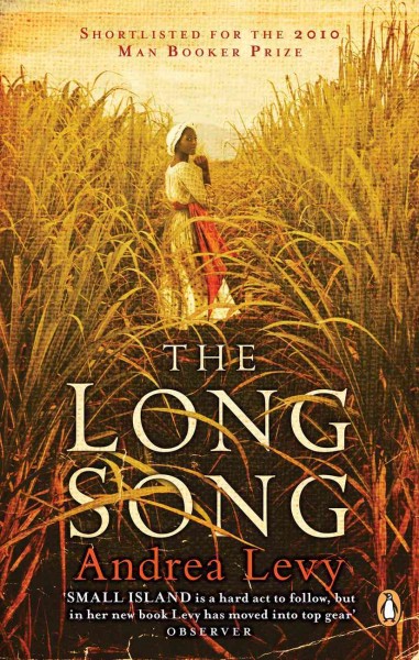 The long song [electronic resource] / Andrea Levy.