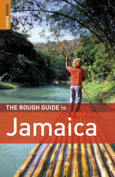 The rough guide to Jamaica [electronic resource] / written and researched by Polly Thomas, Adam Vaitilingam and Robert Coates ; with additional contributions from Laura Henzell.