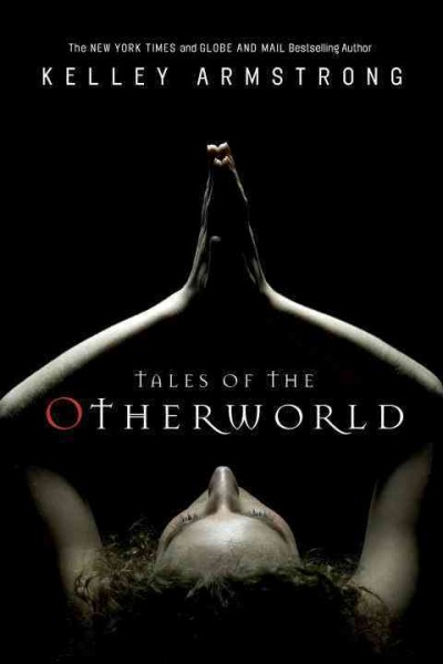 Tales of the otherworld / Kelley Armstrong.