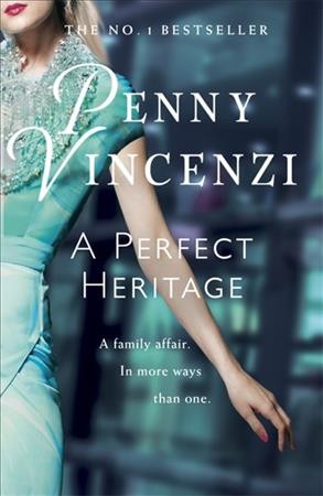 A perfect heritage / Penny Vincenzi.