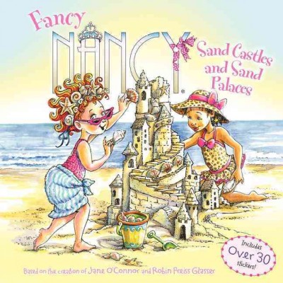Fancy Nancy : sand castles and sand palaces / Nancy O'Connor.