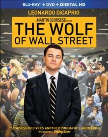 The wolf of Wall Street / Blu-ray/DVD/videorecording / directed by Martin Scorsese ; screenplay by Terence Winter ; produced by Martin Scorsese, Leonardo DiCaprio ... [et al.] ; Paramount Pictures and Red Granite Pictures present ; an Appian Way and Sikelia production ; an EMJAG production.