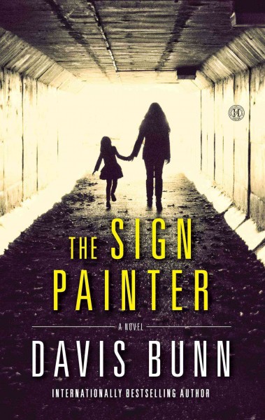 The sign painter : a novel / Davis Bunn.