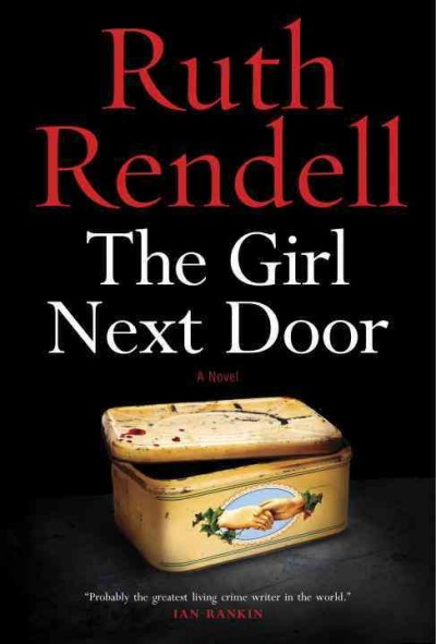 The girl next door : a novel / Ruth Rendell.