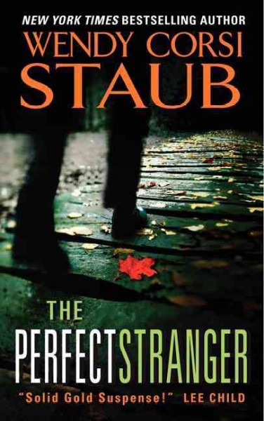 The perfect stranger / Wendy Corsi Staub.