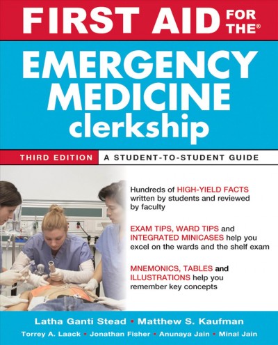 First aid for the emergency medicine clerkship [electronic resource] / Latha Ganti Stead ... [et al.]