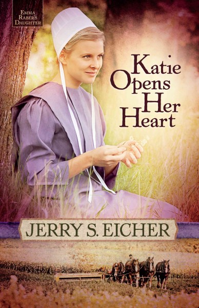 Katie opens her heart [electronic resource] / Jerry S. Eicher.