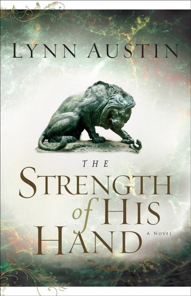 The strength of His hand [electronic resource] / Lynn Austin.