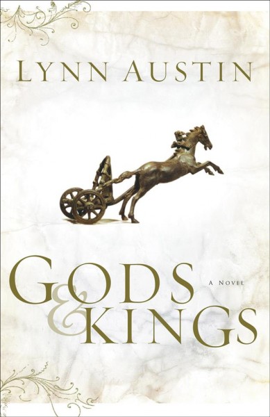 Gods & kings [electronic resource] : a novel / Lynn Austin.