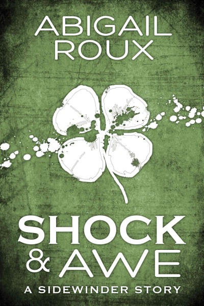 Shock & awe : a sidewinder story / Abigail Roux.