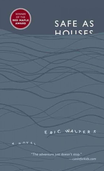 Safe as houses [electronic resource] : a novel / by Eric Walters.