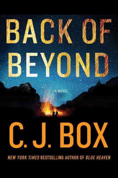 Back of beyond [electronic resource] / C.J. Box.