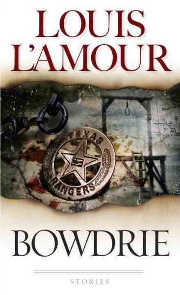 Bowdrie [electronic resource] / Louis L'Amour.