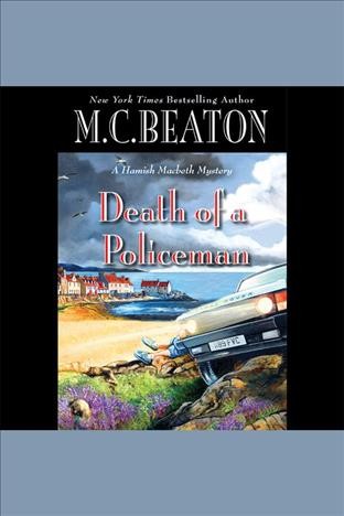 Death of a policeman [electronic resource] / M. C. Beaton.