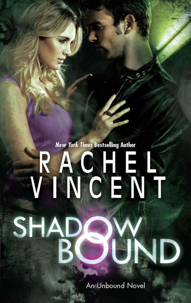 Shadow bound [electronic resource] / Rachel Vincent.