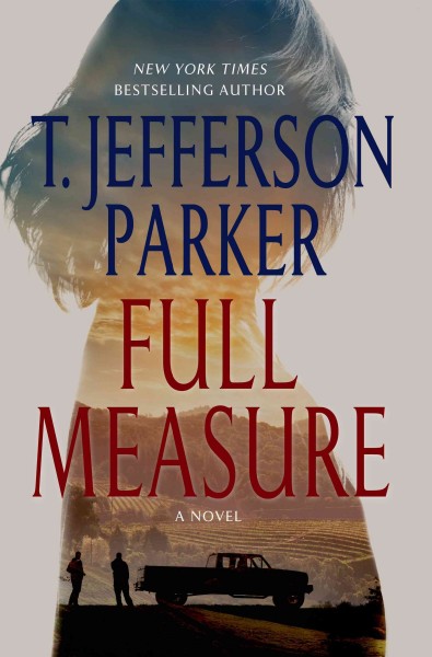 Full measure / T. Jefferson Parker.