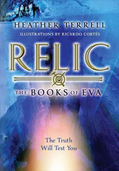 Relic / Heather Terrell ; [illustrations by Ricardo Cortés].