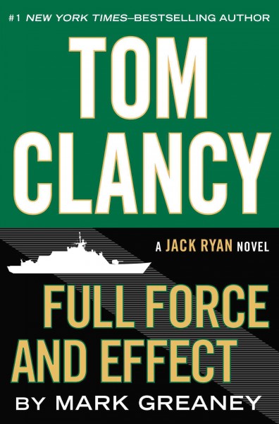 Full force and effect / Mark Greaney.